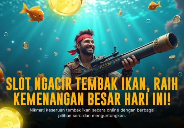 Tembak Ikan Joker Gaming: Sensasi Seru Menembak di Dunia Bawah Laut